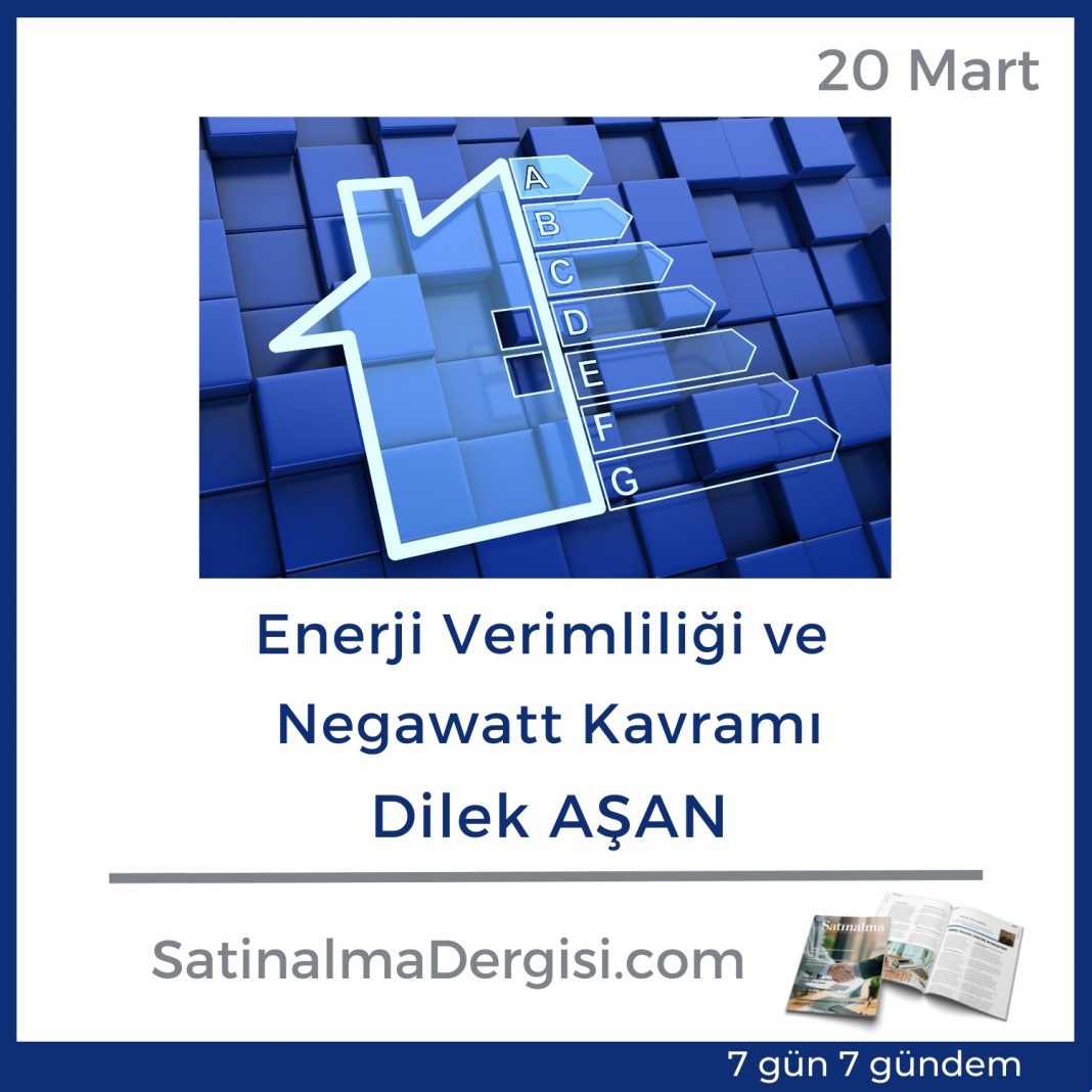 Enerji Verimliliği ve Negawatt Kavramı Satınalma Dergisi