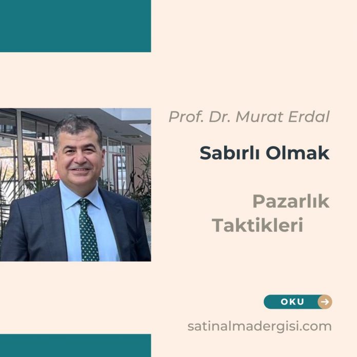 Sabırlı Olmak Müzakere Pazarlık Taktikleri