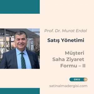 Satış Yönetimi Müşteri Saha Ziyaret Formu