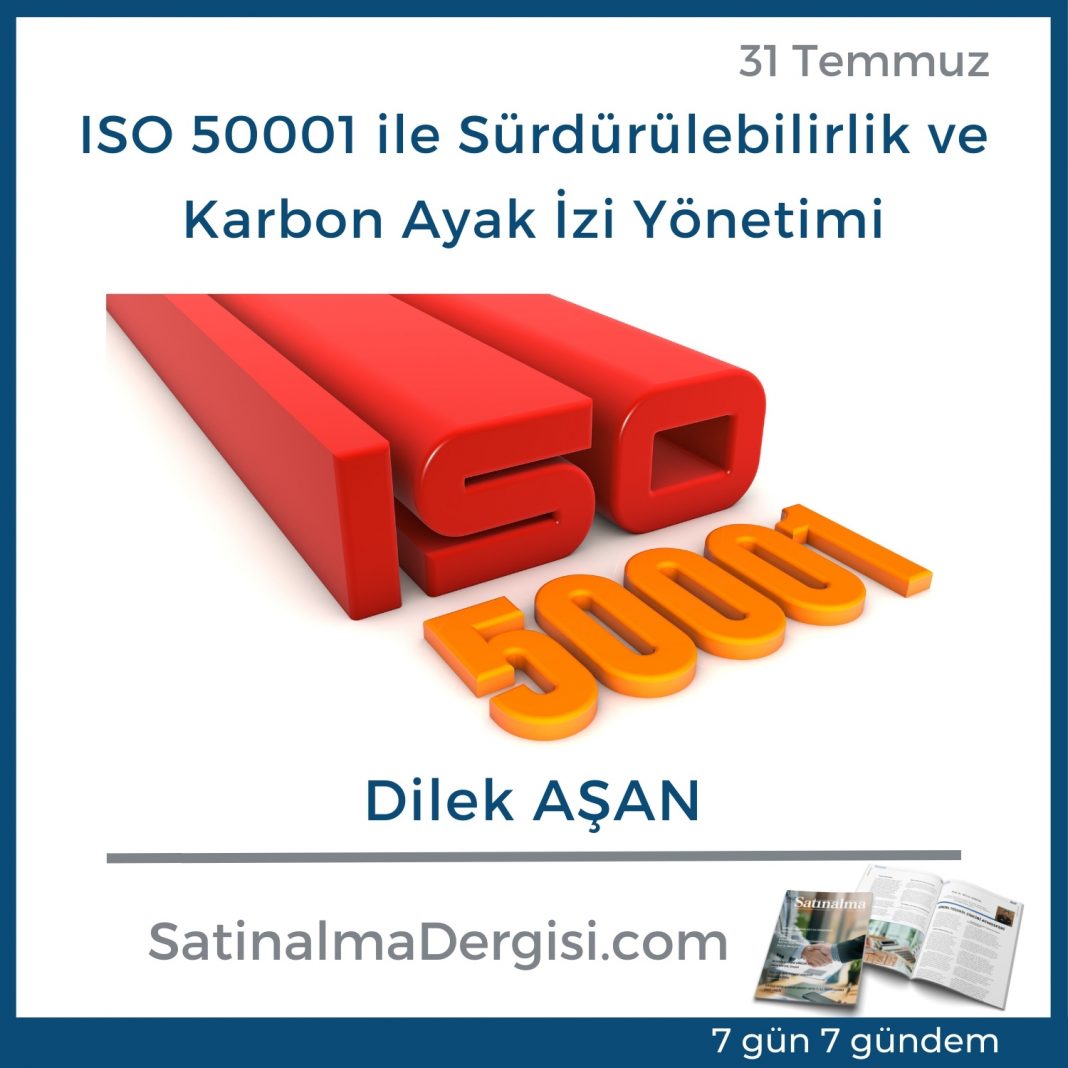 ISO 50001 Ile Sürdürülebilirlik Ve Karbon Ayak İzi Yönetimi | Satınalma ...