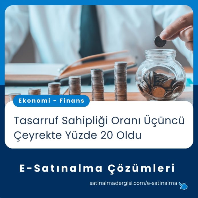 E Satınalma çözümleri Haber Tasarruf Sahipliği Oranı üçüncü çeyrekte Yüzde 20 Oldu