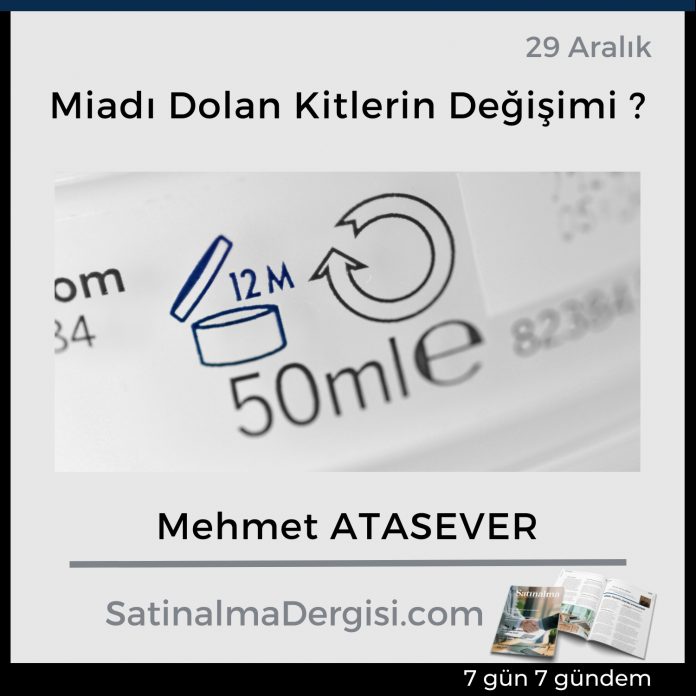 7 Gündem Satınalma Dergisi Miadı Dolan Kitlerin Değişimi