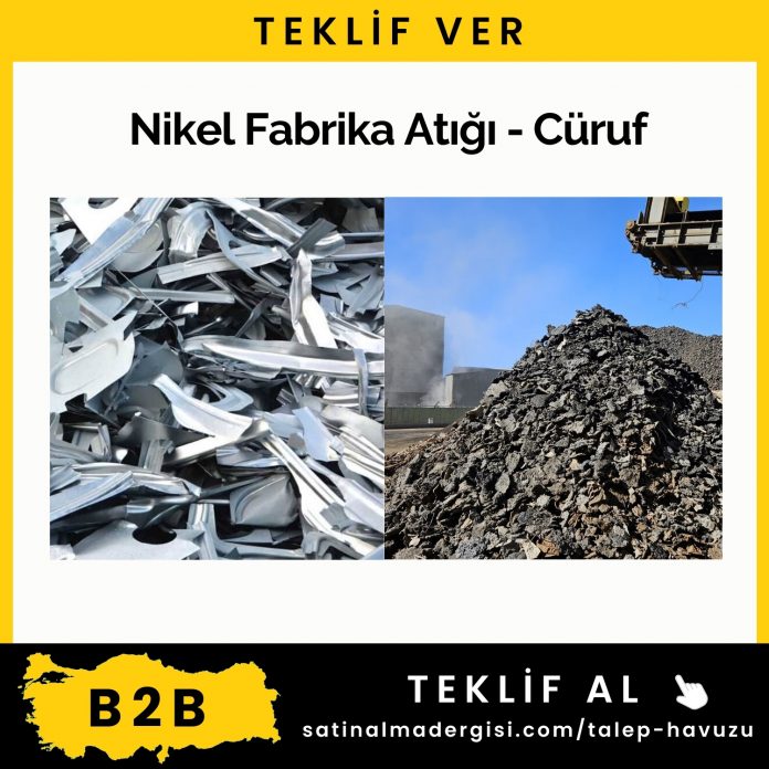 Alım Talebi Nikel Fabrika Atığı Cüruf