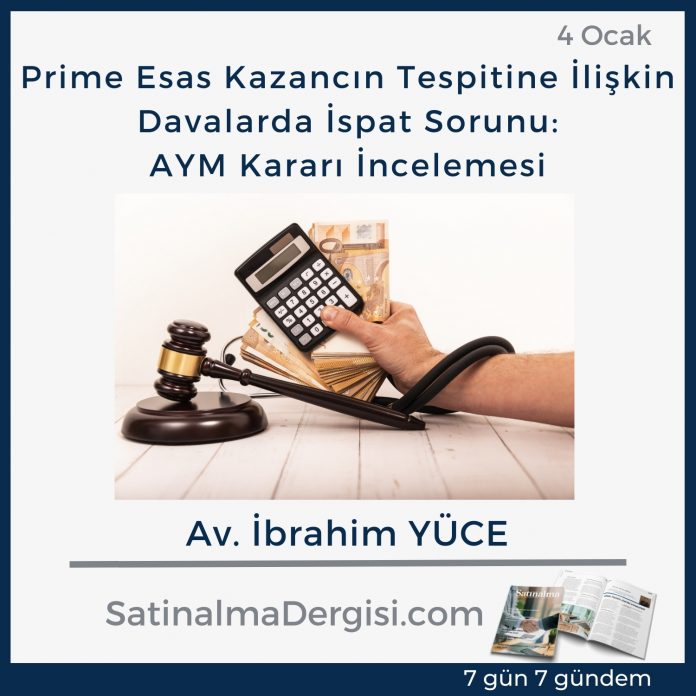 7 Gündem Satınalma Dergisi Prime Esas Kazancın Tespitine İlişkin Davalarda İspat Sorunu Aym Kararı İncelemesi