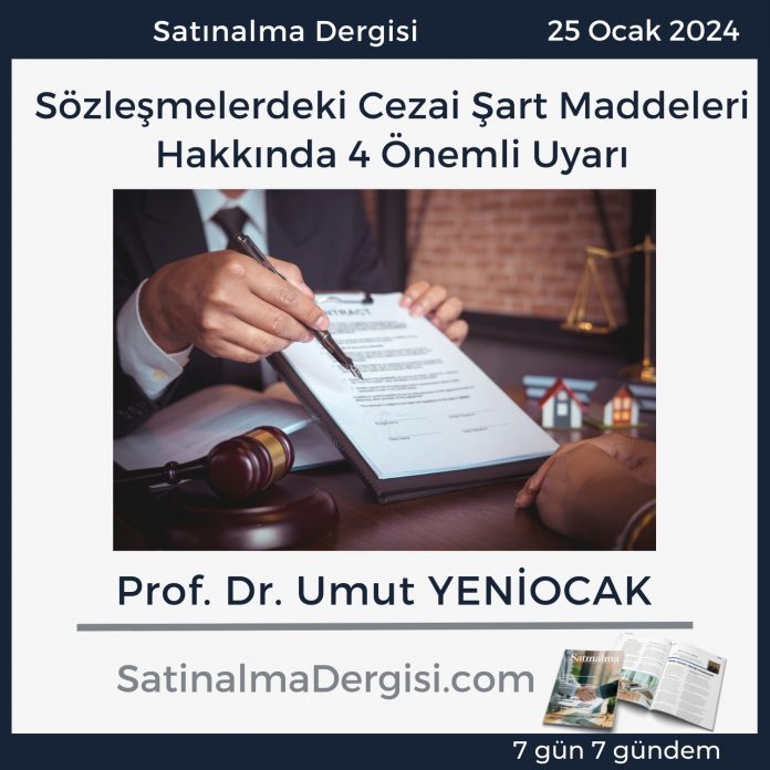 7 Gündem Satınalma Dergisi Sözleşmelerdeki Cezai şart Maddeleri Hakkında 4 önemli Uyarı