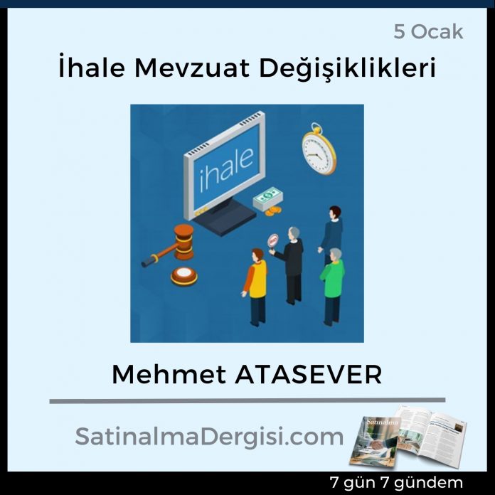 7 Gündem Satınalma Dergisi İhale Mevzuat Değişiklikleri