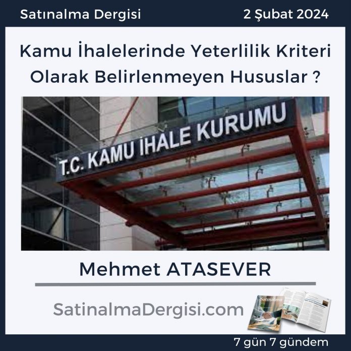 7 Gündem Satınalma Dergisi Kamu İhalelerinde Yeterlilik Kriteri Olarak Belirlenmeyen Hususlar