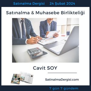 7 Gündem Satınalma Dergisi Satınalma & Muhasebe Birlikteliği