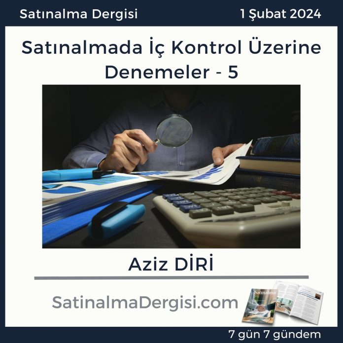 7 Gündem Satınalma Dergisi Satınalmada İç Kontrol üzerine Denemeler 5