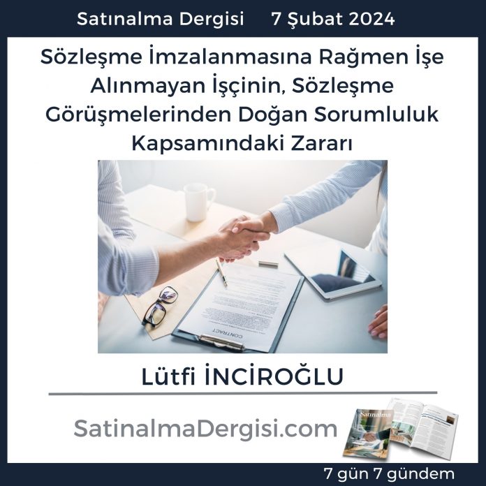 7 Gündem Satınalma Dergisi Sözleşme İmzalanmasına Rağmen İşe Alınmayan İşçi