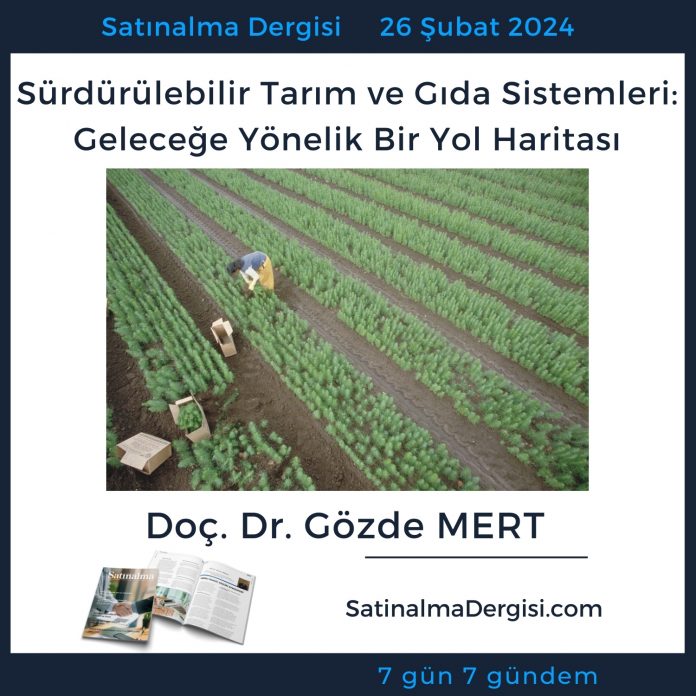 7 Gündem Satınalma Dergisi Sürdürülebilir Tarım Ve Gıda Sistemleri Geleceğe Yönelik Bir Yol Haritası