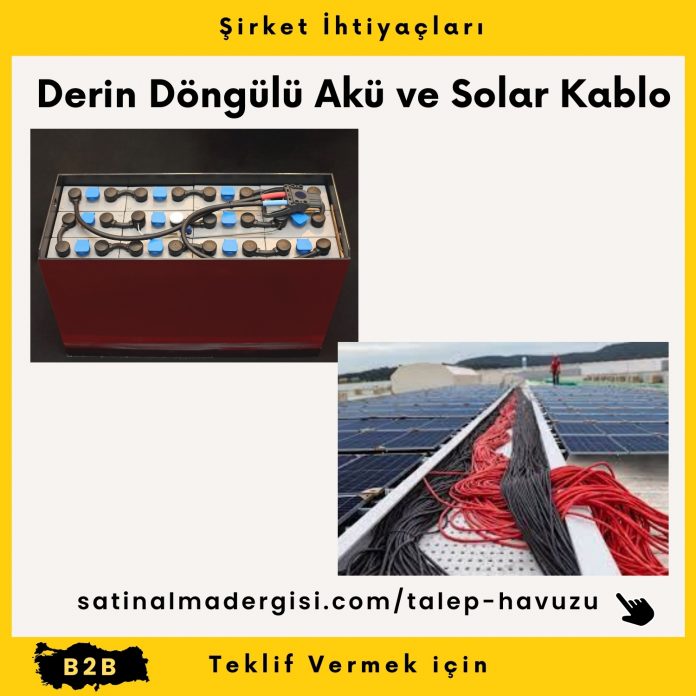 Alım Talebi Derin Döngülü Akü Ve Solar Kablo