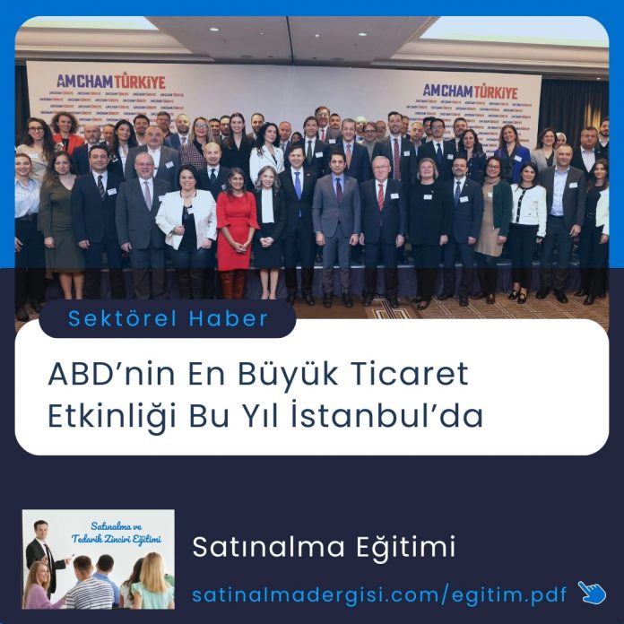 Satınalma Eğitimi Abd’nin En Büyük Ticaret Etkinliği Bu Yıl İstanbul’da