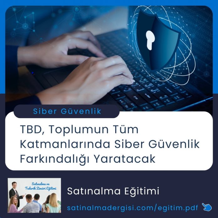 Satınalma Eğitimi Tbd, Toplumun Tüm Katmanlarında Siber Güvenlik Farkındalığı Yaratacak