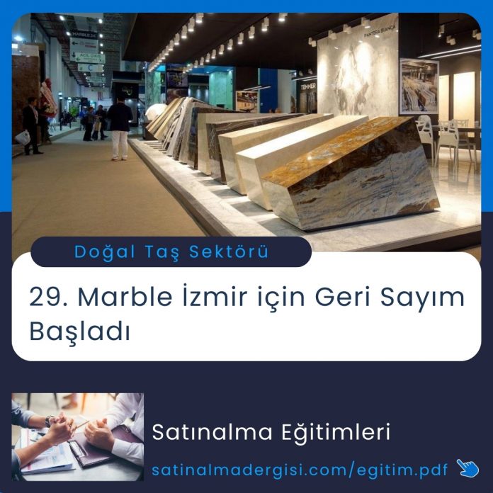 Satınalma Eğitimi 29. Marble İzmir Için Geri Sayım Başladı