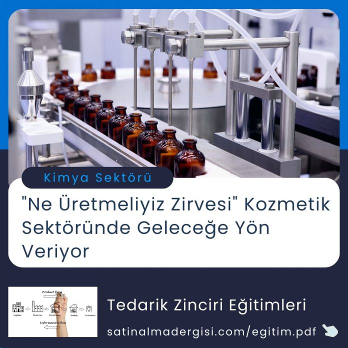 Satınalma Eğitimi Ne üretmeli̇yi̇z Zi̇rvesi̇ Kozmeti̇k Sektöründe Geleceğe Yön Veri̇yor