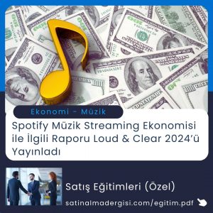 Satınalma Eğitimi Spotify Müzik Streaming Ekonomisi Ile İlgili Raporu Loud & Clear 2024’ü Yayınladı