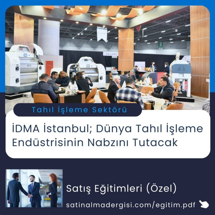 Satınalma Eğitimi İdma İstanbul; Dünya Tahıl İşleme Endüstrisinin Nabzını Tutacak