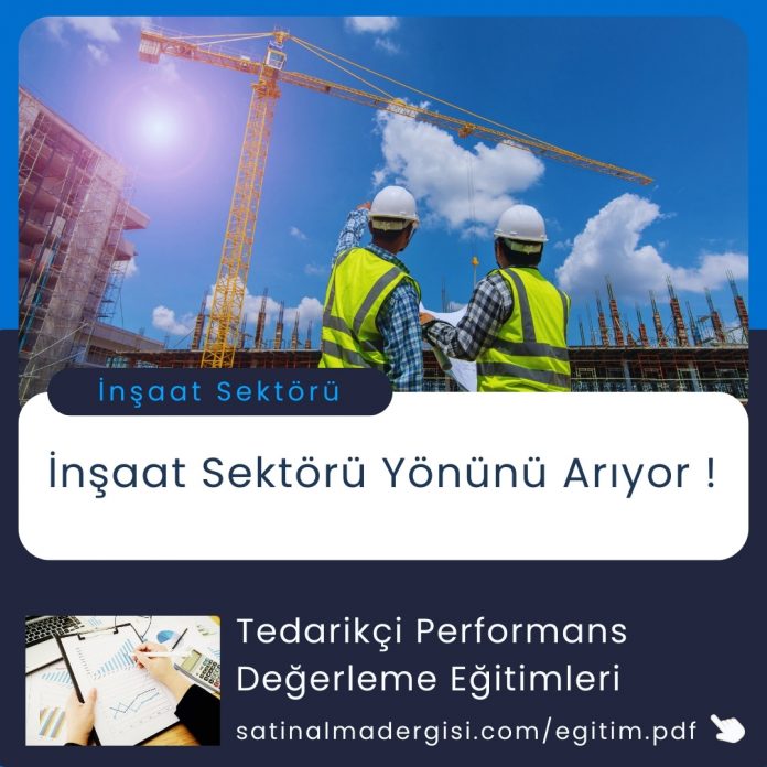 Satınalma Eğitimi İnşaat Sektörü Yönünü Arıyor !