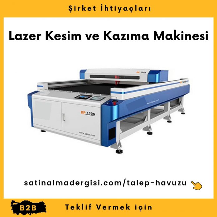 Alım Talebi Lazer Kesim Ve Kazıma Makinesi