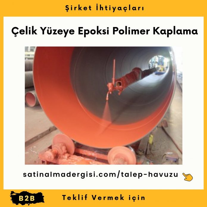 Alım Talebi çelik Yüzeye Epoksi Polimer Kaplama