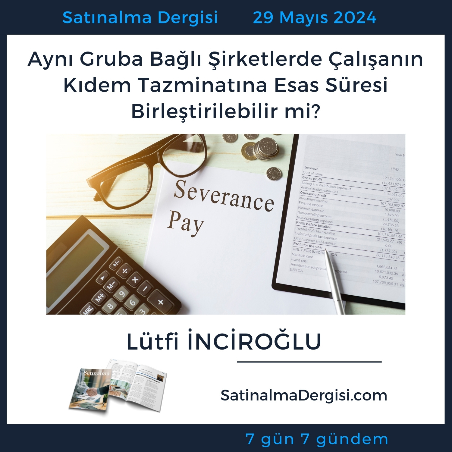 Satınalma Dergisi 7 Gün 7 Gündem Aynı Gruba Bağlı şirketlerde çalışanın Kıdem Tazminatına Esas Süresi Birleştirilebilir Mi