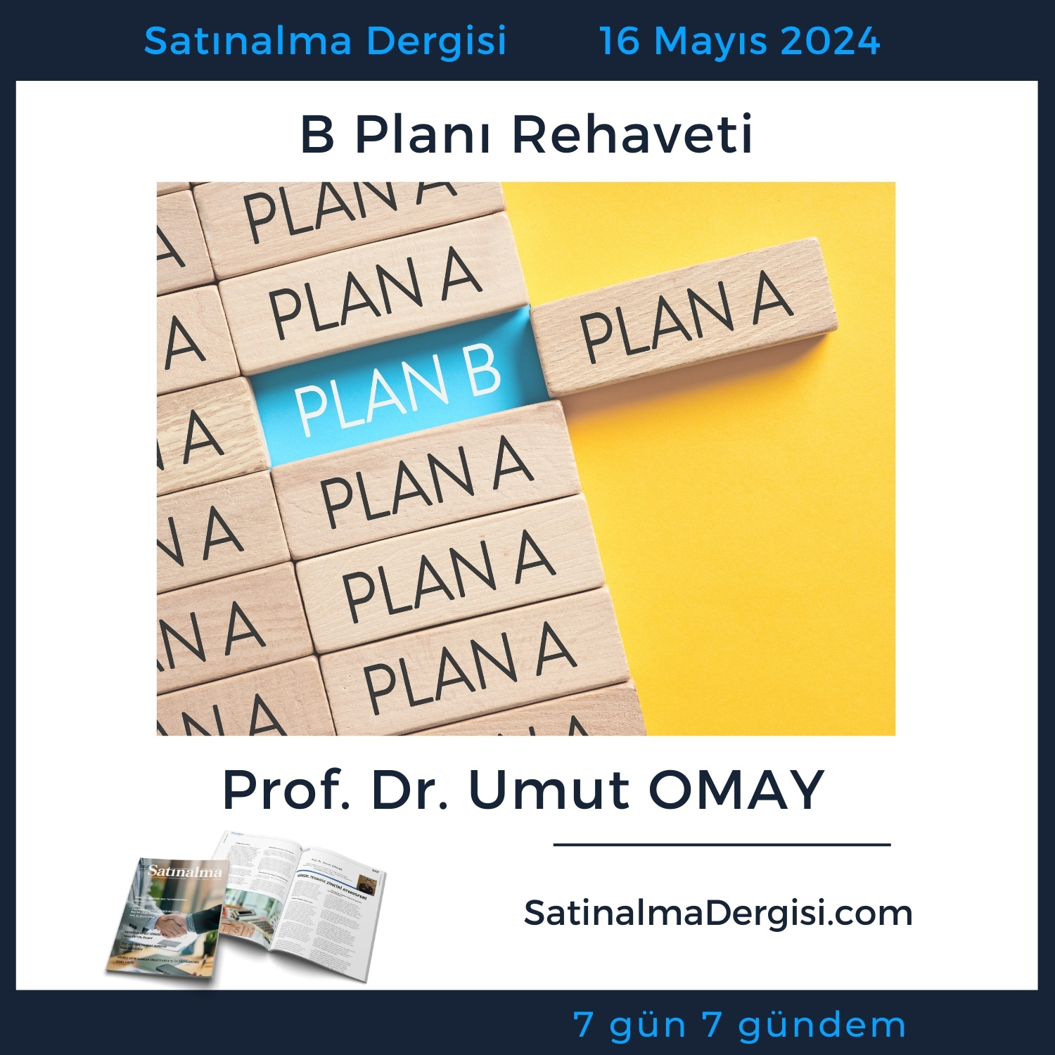 Satınalma Dergisi 7 Gün 7 Gündem B Planı Rehaveti