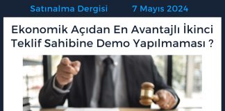 Satınalma Dergisi 7 Gün 7 Gündem Ekonomik Açıdan En Avantajlı İkinci Teklif Sahibine Demo Yapılmaması