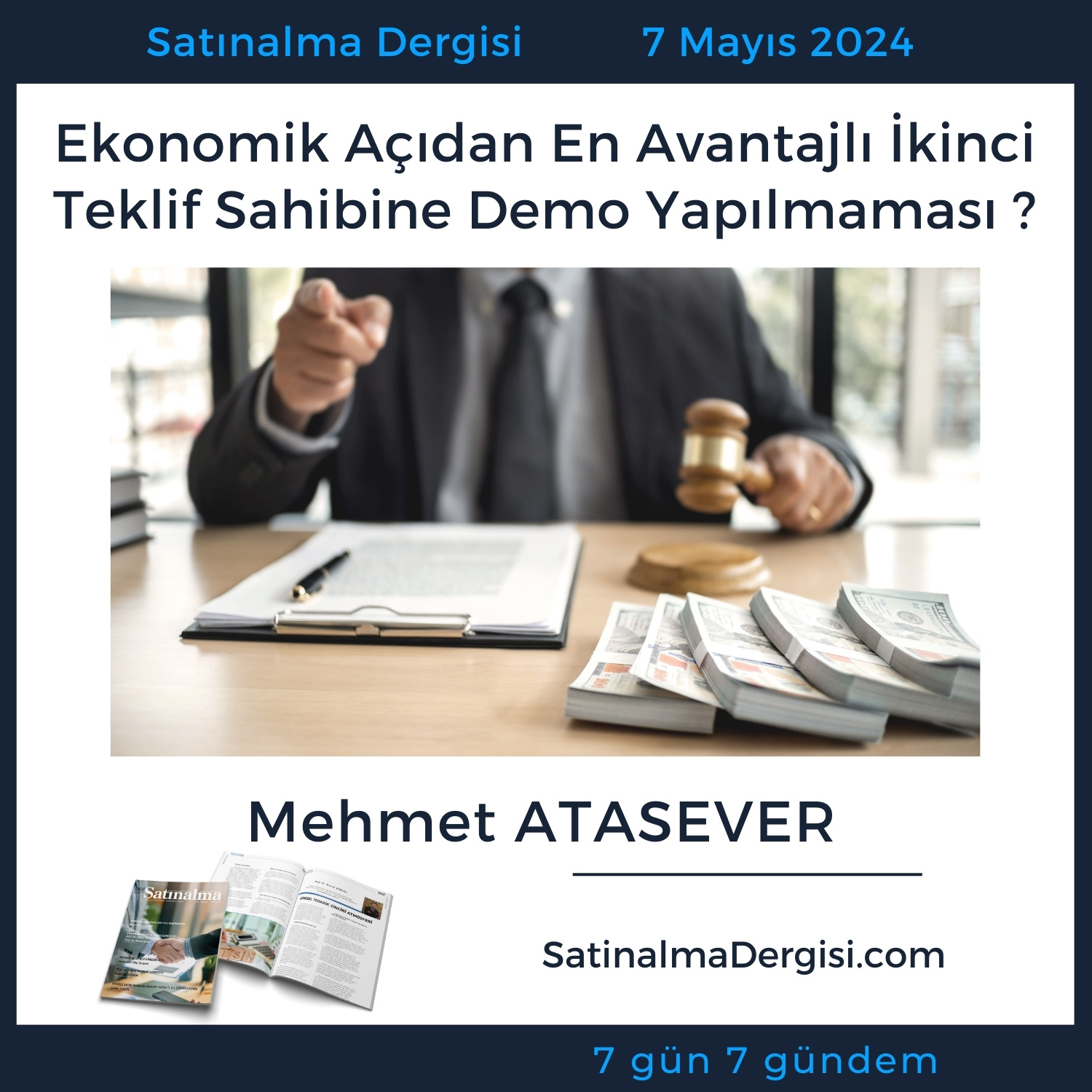 Satınalma Dergisi 7 Gün 7 Gündem Ekonomik Açıdan En Avantajlı İkinci Teklif Sahibine Demo Yapılmaması