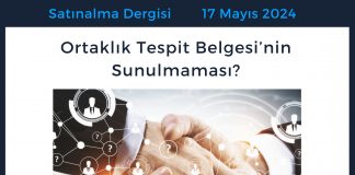 Satınalma Dergisi 7 Gün 7 Gündem Ortaklık Tespit Belgesi’nin Sunulmaması