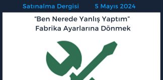 Satınalma Dergisi 7 Gün 7 Gündem “ben Nerede Yanlış Yaptım” Fabrika Ayarlarına Dönmek