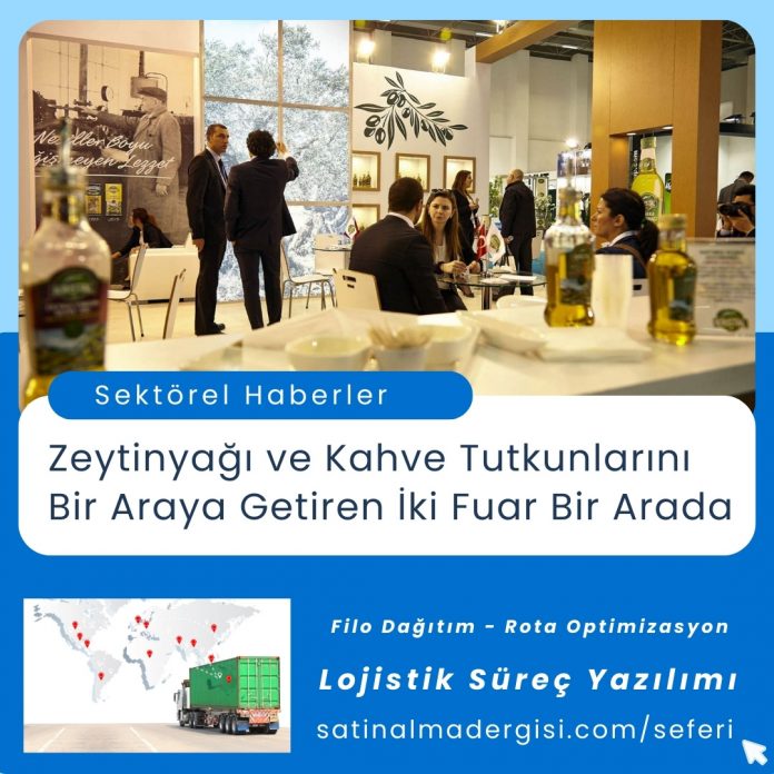 Satınalma Eğitimi Zeytinyağı Ve Kahve Tutkunlarını Bir Araya Getiren İki Fuar Bir Arada