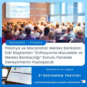 Satınalma Eğitimi Polonya Ve Macaristan Merkez Bankaları Eski Başkanları “enflasyonla Mücadele Ve Merkez Bankacılığı” Konulu Panelde Deneyimlerini Paylaşacak