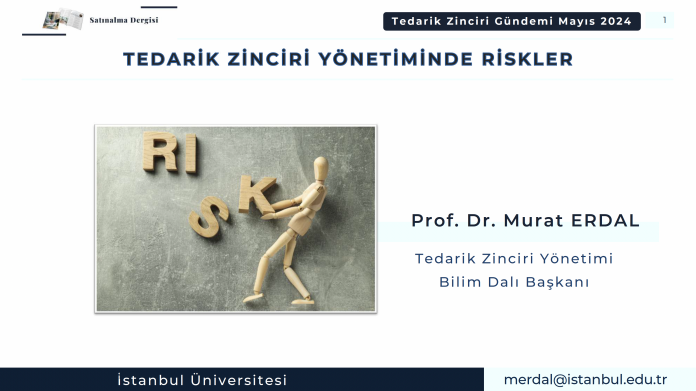 Tedarik Zinciri Yönetiminde Riskler Murat Erdal