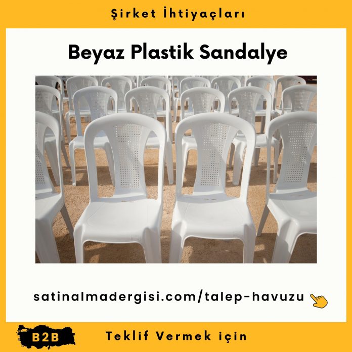 Alım Talebi Plastik Sandalye