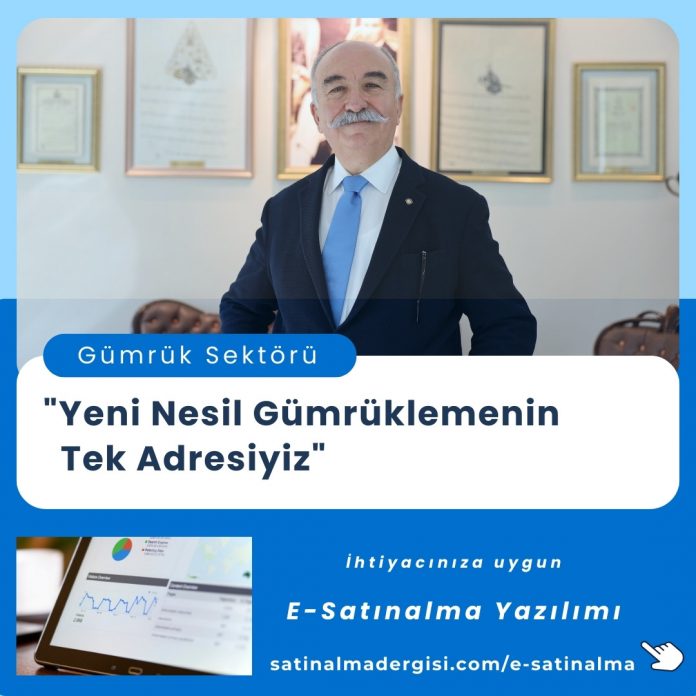 E Satınalma Yazılımı Haber Yeni Nesil Gümrüklemenin Tek Adresiyiz