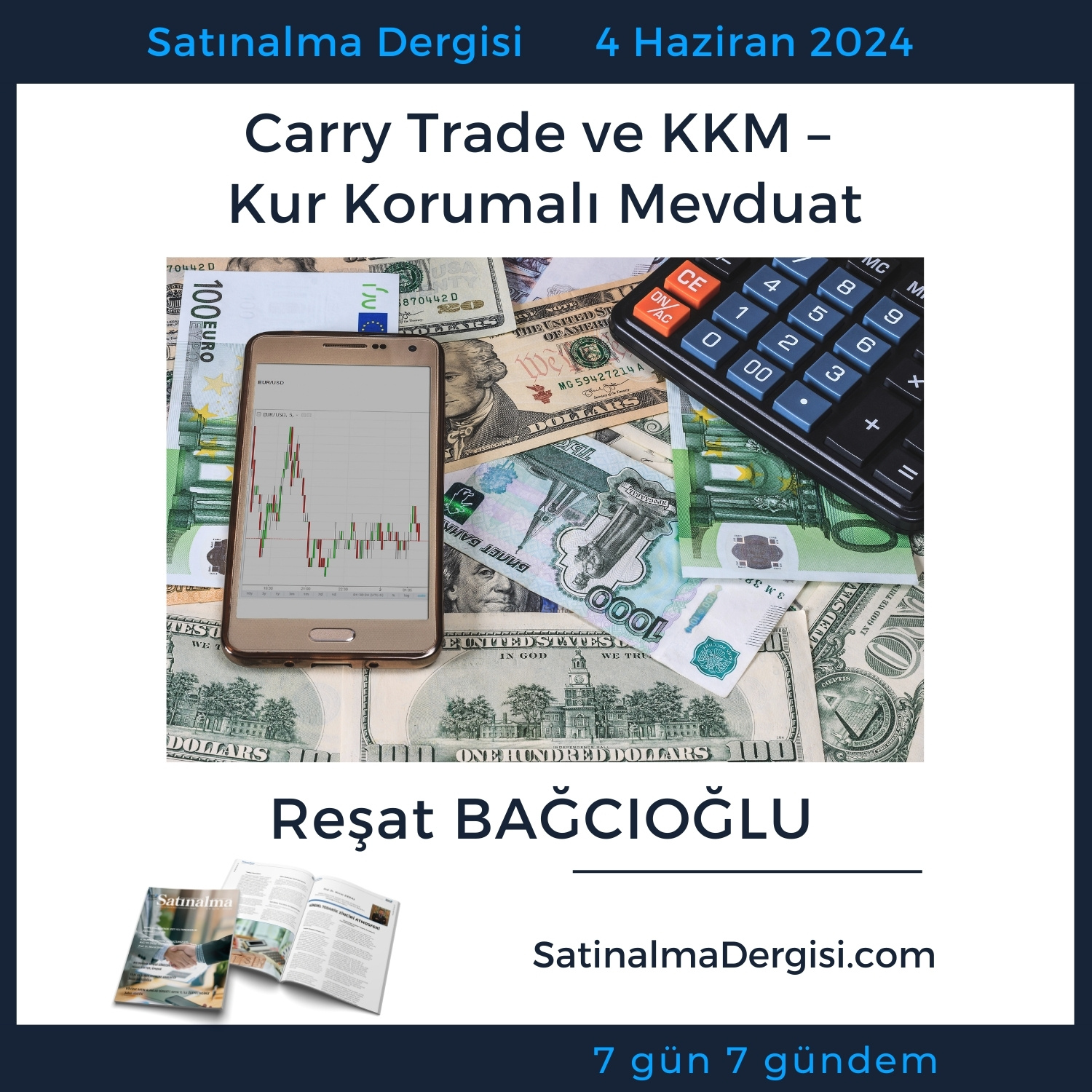 Satınalma Dergisi 7 Gün 7 Gündem Carry Trade Ve Kkm – Kur Korumalı Mevduat