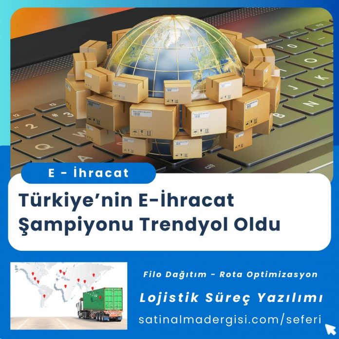 Satınalma Eğitimi Türkiye’nin E İhracat Şampiyonu Trendyol Oldu