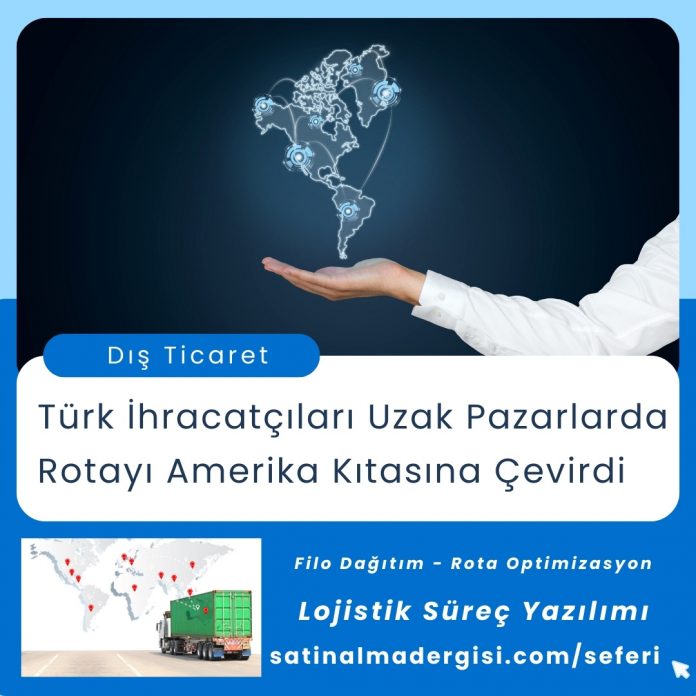 Satınalma Eğitimi Türk İhracatçıları Uzak Pazarlarda Rotayı Amerika Kıtasına çevirdi