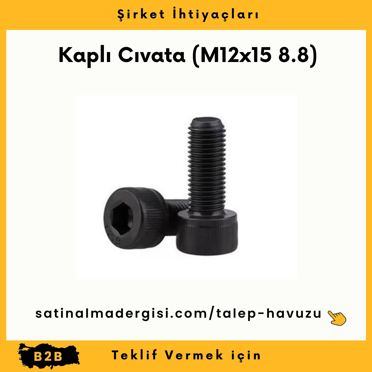 Alım Talebi Kaplı Cıvata (m12x15 8.8)