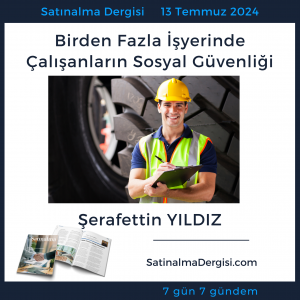 Birden Fazla İşyerinde çalışanların Sosyal Güvenliği