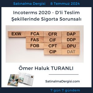 Satınalma Dergisi 7 Gün 7 Gündem Incoterms 2020 D'li Teslim şekillerinde Sigorta Sorunsalı