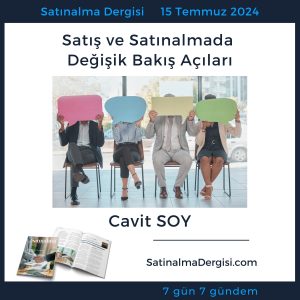 Satınalma Dergisi 7 Gün 7 Gündem Satış Ve Satınalmada Değişik Bakış Açıları