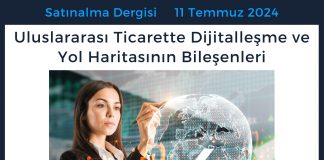 Satınalma Dergisi 7 Gün 7 Gündem Uluslararası Ticarette Dijitalleşme Ve Yol Haritasının Bileşenleri