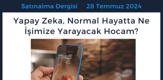 Satınalma Dergisi 7 Gün 7 Gündem Yapay Zeka, Normal Hayatta Ne İşimize Yarayacak Hocam