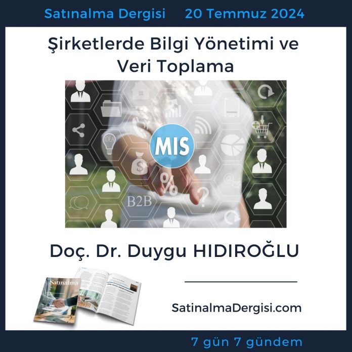 Satınalma Dergisi 7 Gün 7 Gündem şirketlerde Bilgi Yönetimi Ve Veri Toplama