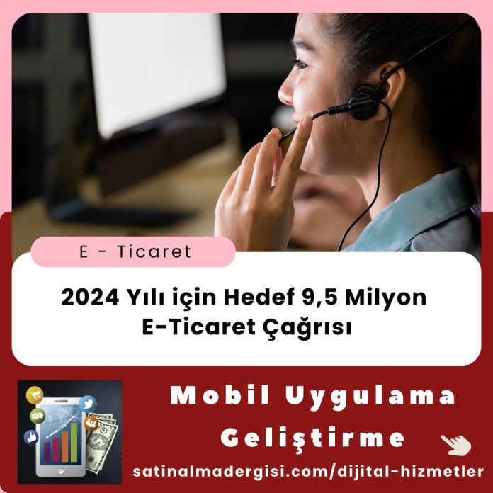 Satınalma Eğitimi 2024 Yılı Için Hedef 9,5 Milyon E Ticaret Çağrısı