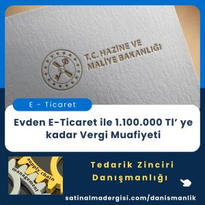 Satınalma Eğitimi Evden E Ticaret Ile 1.100.000 Tl’ Ye Kadar Vergi Muafiyeti