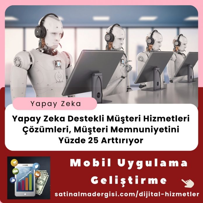 Satınalma Eğitimi Yapay Zekâ Destekli Müşteri Hizmetleri Çözümleri, Müşteri Memnuniyetini Yüzde 25 Arttırıyor5