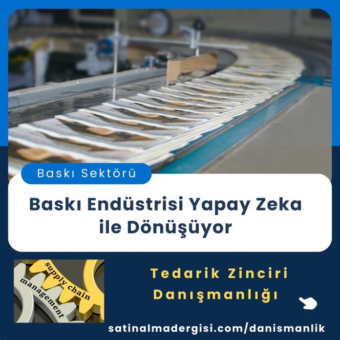 Satınalma Eğitimi Baskı Endüstrisi Yapay Zeka Ile Dönüşüyor